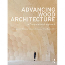 Advancing Wood Architecture: A Computational Approach