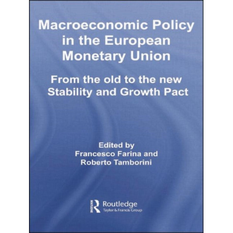 Macroeconomic Policy in the European Monetary Union: From the Old to the New Stability and Growth Pact