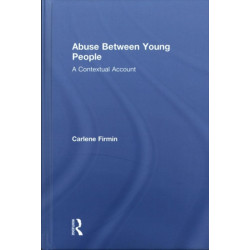 Abuse Between Young People: A Contextual Account