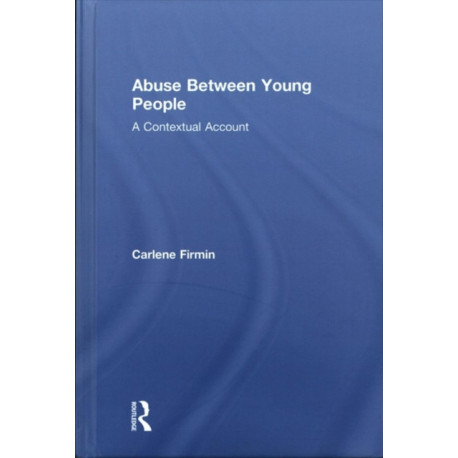 Abuse Between Young People: A Contextual Account