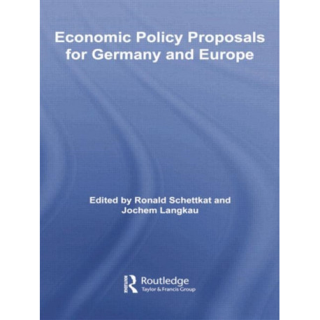 Economic Policy Proposals for Germany and Europe