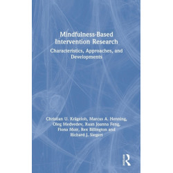 Mindfulness-Based Intervention Research: Characteristics, Approaches, and Developments