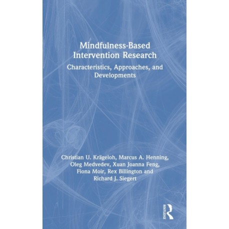 Mindfulness-Based Intervention Research: Characteristics, Approaches, and Developments