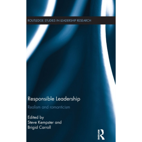 Responsible Leadership: Realism and Romanticism