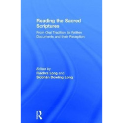 Reading the Sacred Scriptures: From Oral Tradition to Written Documents and their Reception