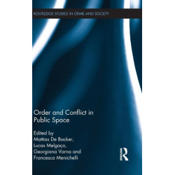 Order and Conflict in Public Space
