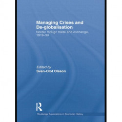 Managing Crises and De-Globalisation: Nordic Foreign Trade and Exchange 1919-1939
