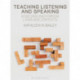 Teaching Listening and Speaking in Second and Foreign Language Contexts