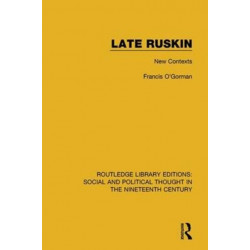Late Ruskin: New Contexts