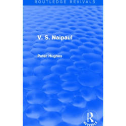 V. S. Naipaul (Routledge Revivals)