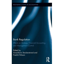Bank Regulation: Effects on Strategy, Financial Accounting and Management Control