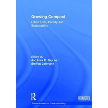 Growing Compact: Urban Form, Density and Sustainability