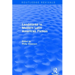Landmarks in Modern Latin American Fiction (Routledge Revivals)