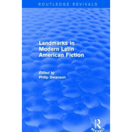 Landmarks in Modern Latin American Fiction (Routledge Revivals)