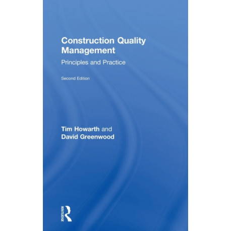 Construction Quality Management: Principles and Practice