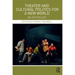 Theater and Cultural Politics for a New World: An Anthology
