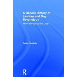 A Recent History of Lesbian and Gay Psychology: From Homophobia to LGBT