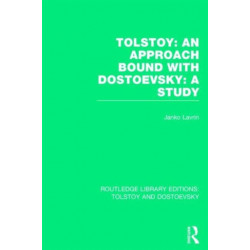Tolstoy: An Approach bound with Dostoevsky: A Study
