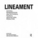 Lineament: Material, Representation and the Physical Figure in Architectural Production: Material, Representation, and the Physical Figure in Architectural Production