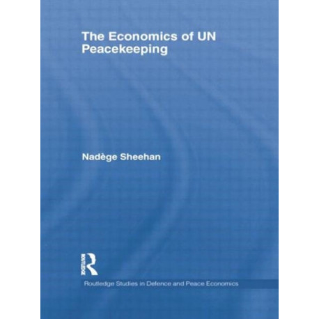 The Economics of UN Peacekeeping
