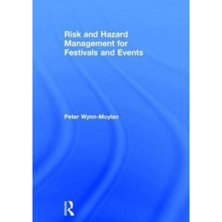 Risk and Hazard Management for Festivals and Events