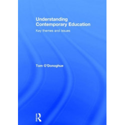 Understanding Contemporary Education: Key themes and issues