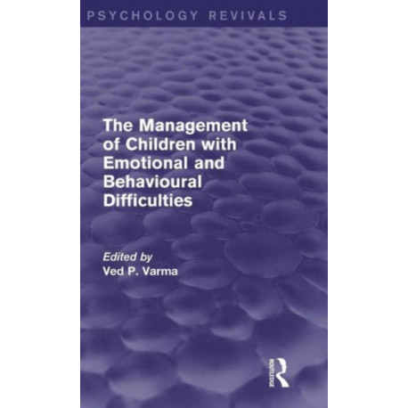The Management of Children with Emotional and Behavioural Difficulties