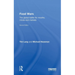 Food Wars: The Global Battle for Mouths, Minds and Markets