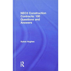 NEC3 Construction Contracts: 100 Questions and Answers