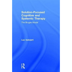 Solution-Focused Cognitive and Systemic Therapy: The Bruges Model