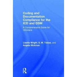 Coding and Documentation Compliance for the ICD and DSM: A Comprehensive Guide for Clinicians