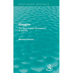 Glasgow: The Socio-spatial Development of the City