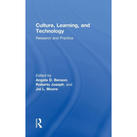 Culture, Learning, and Technology: Research and Practice