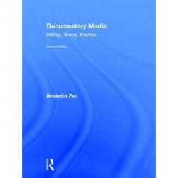 Documentary Media: History, Theory, Practice