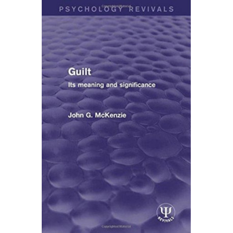 Guilt: Its Meaning and Significance