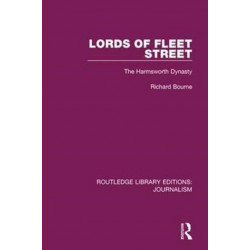 Lords of Fleet Street: The Harmsworth Dynasty