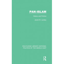 Pan-Islam: History and Politics