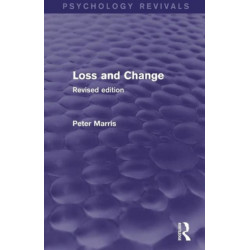 Loss and Change (Psychology Revivals): Revised Edition