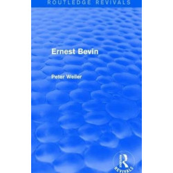 Ernest Bevin (Routledge Revivals)
