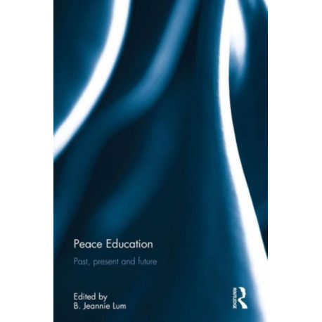 Peace Education: Past, present and future