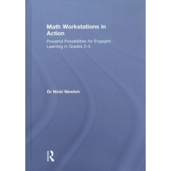 Math Workstations in Action: Powerful Possibilities for Engaged Learning in Grades 3–5