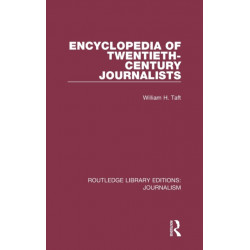 Encyclopaedia of Twentieth Century Journalists