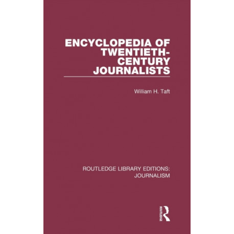 Encyclopaedia of Twentieth Century Journalists