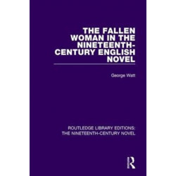 The Fallen Woman in the Nineteenth-Century English Novel