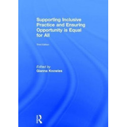 Supporting Inclusive Practice and Ensuring Opportunity is Equal for All: Third Edition