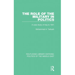 The Role of the Military in Politics: A Case Study of Iraq to 1941