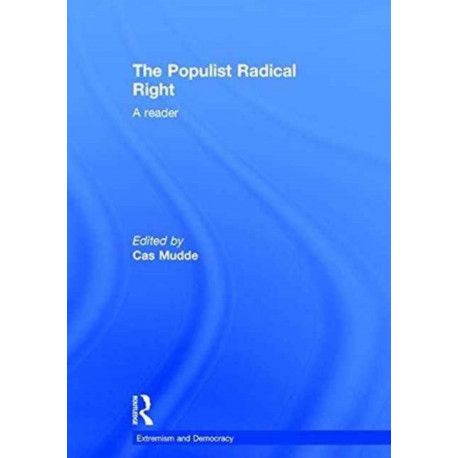 The Populist Radical Right: A Reader