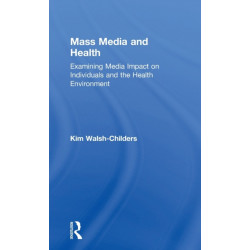 Mass Media and Health: Examining Media Impact on Individuals and the Health Environment
