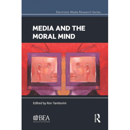 Media and the Moral Mind