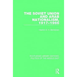 The Soviet Union and Arab Nationalism, 1917-1966